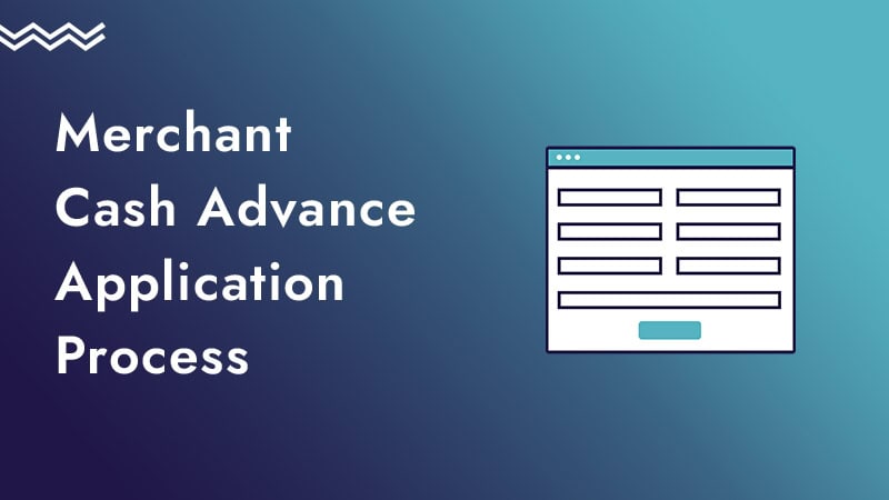 mca-application Green background with an illustration of a form, along with the words merchant cash advance application process
