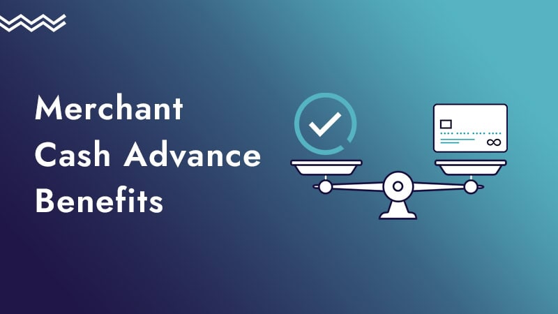 mca-benefits Green background with an illustration of a scale and check marks along with the words merchant cash advance benefits