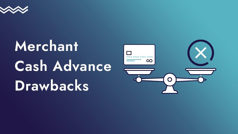 mca-drawbacks Green background with an illustration of a scale and x-mark and the words merchant cash advance drawbacks
